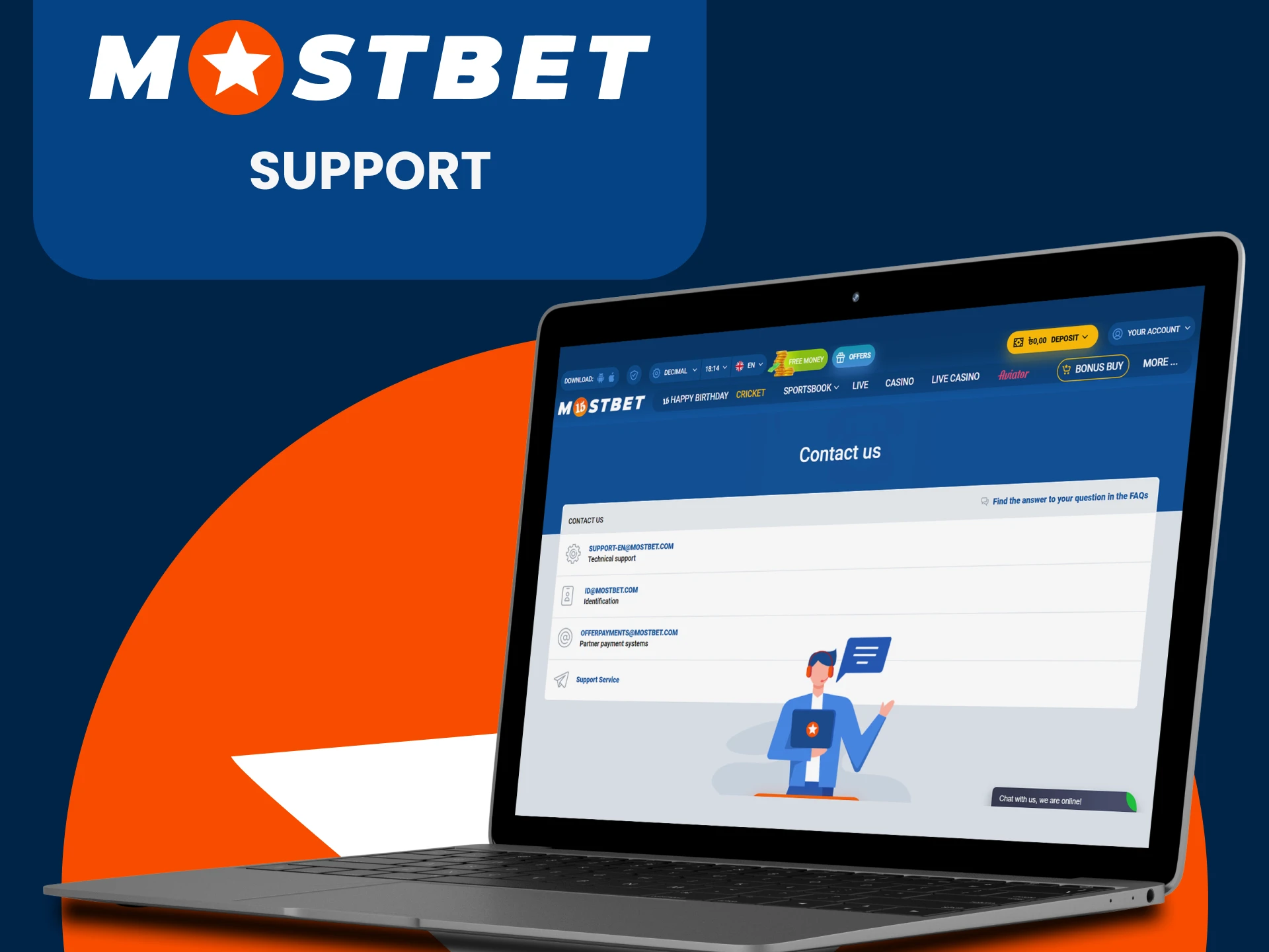 You can always contact Mostbet support.