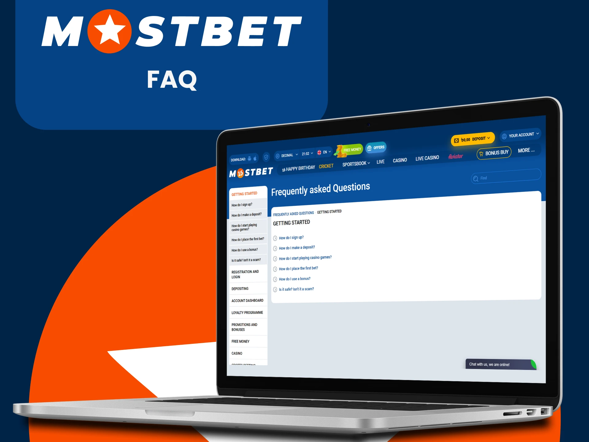 Use the FAQ section for questions of interest from Mostbet.