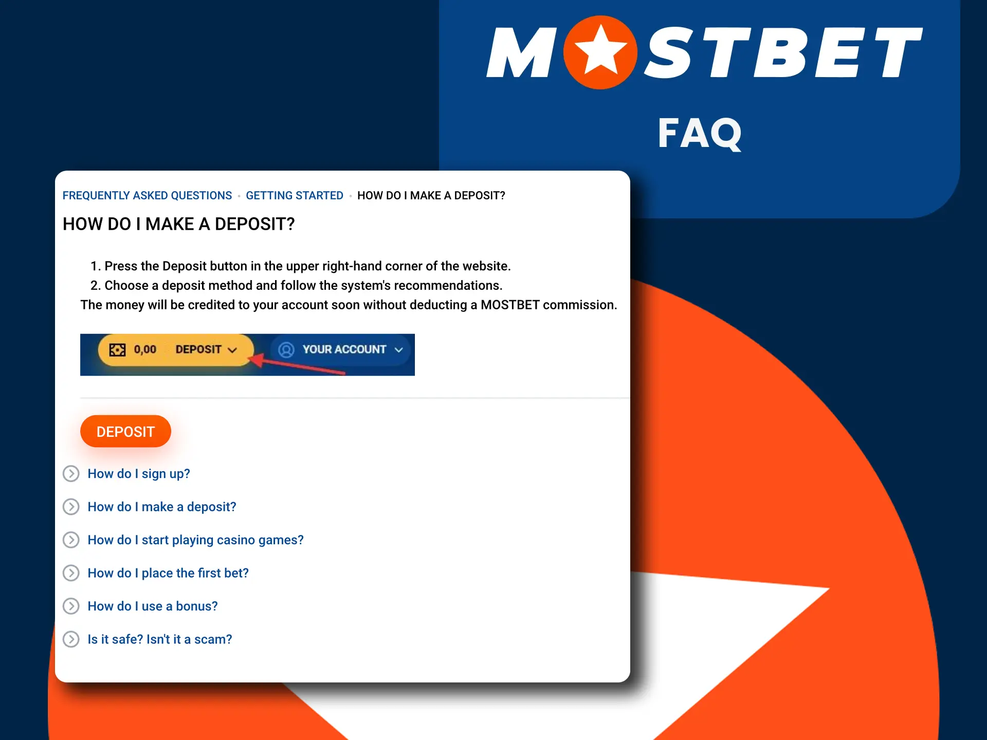 If you have questions, use the FAQ section on Mostbet.